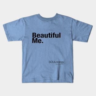 Beautiful Me. Kids T-Shirt